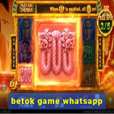 betok game whatsapp